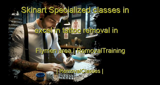 Skinart Specialized classes in excel in tattoo removal in Flymen area | RemovalTraining | RemovalClasses | SkinartTraining-Sweden